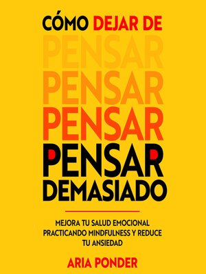 Cómo dejar de pensar demasiado - Audiobook